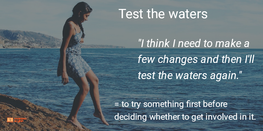 idiom-22-test-the-waters-espressoenglish